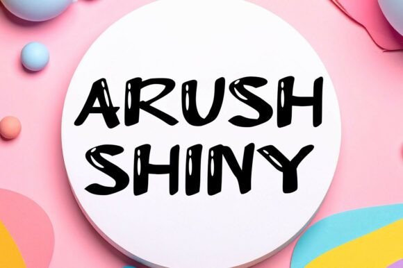 Arush Shiny: A Font for Editorial Elegance