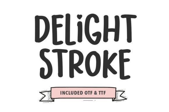 Delight Stroke: A Font That Brings Warmth to Your Brand