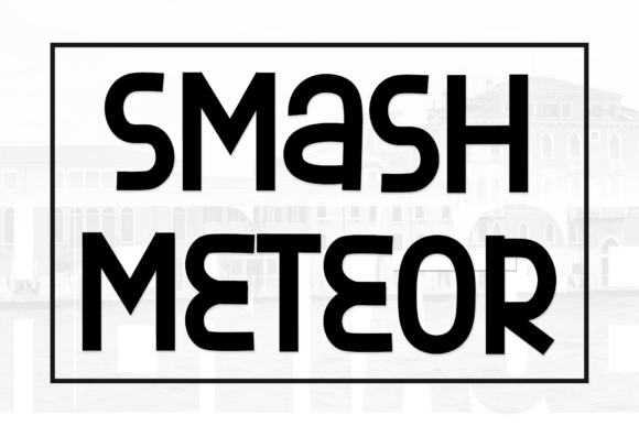 Smash Meteor: The Font That Stops Scrolls